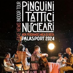 Pinguini Tattici Nucleari Palasport 2024
